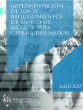 Implementación de los 31 Requerimientos de Banco de México para Operar Derivados