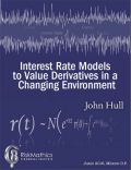 Interest Rate Models to Value Derivatives in a Changing Environment