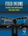 Fixed Income: Trading and Arbitraging the Yield Curve