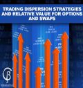 Trading dispersion strategies and relative value for options and Swaps